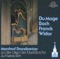 Du Mage/J.S.Bach/Franck/Widor - Manfred Brandstetter