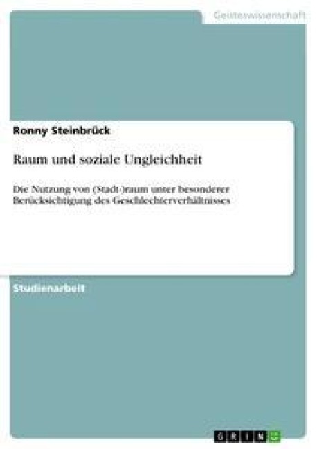 Raum und soziale Ungleichheit - Ronny Steinbrück