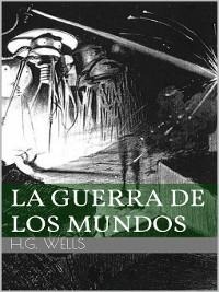 La Guerra de los Mundos - Herbert George Wells