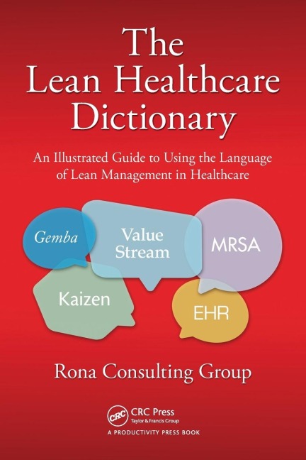 The Lean Healthcare Dictionary - Rona Consulting Group