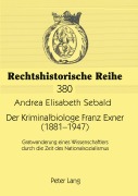 Cover-Bild zum Titel 'Der Kriminalbiologe Franz Exner (1881-1947)' von 'Andrea Sebald'