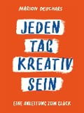 Jeden Tag kreativ sein - Marion Deuchars