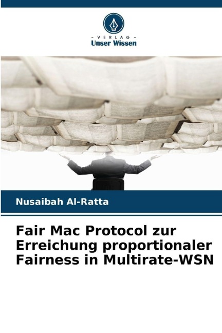 Fair Mac Protocol zur Erreichung proportionaler Fairness in Multirate-WSN - Nusaibah Al-Ratta