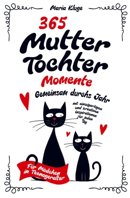 365 Mutter-Tochter-Momente - Maria Kluge