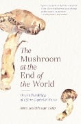 Cover-Bild zum Titel 'Mushroom at the End of the World' von 'Anna Lowenhaupt Tsing'
