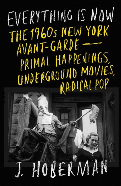 Everything Is Now - J. Hoberman