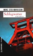 Cover-Bild zum Titel 'Schlagwetter' von 'Mike Steinhausen'