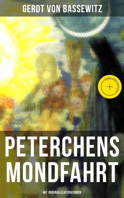 Peterchens Mondfahrt (Mit Originalillustrationen) - Gerdt Von Bassewitz