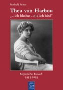 Cover-Bild zum Titel 'Thea von Harbou: "- ich bleibe - die ich bin!"' von 'Reinhold Keiner'