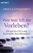 Cover-Bild zum Titel 'Wer war ich im Vorleben?' von 'Ursula Demarmels'
