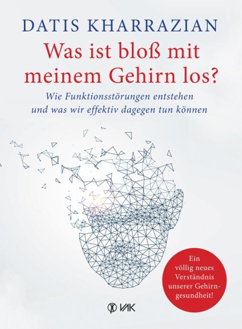 Was ist bloß mit meinem Gehirn los? - Datis Kharrazian