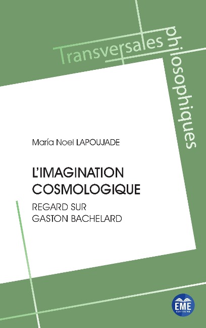 L'imagination cosmologique - Maria Noel Lapoujade