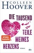 Cover-Bild zum Titel 'Die tausend Teile meines Herzens' von 'Colleen Hoover'