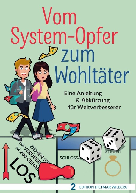 Vom System-Opfer zum Wohltäter - Dietmar Wilberg