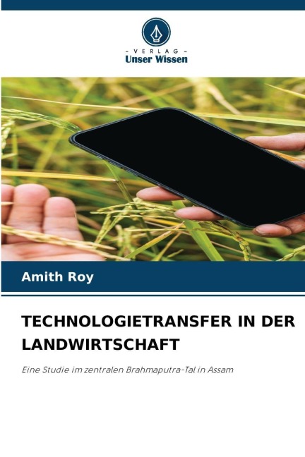 TECHNOLOGIETRANSFER IN DER LANDWIRTSCHAFT - Amith Roy