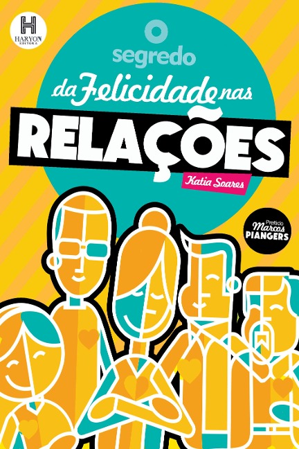 O Segredo da Felicidade nas Relações - Katia Soares