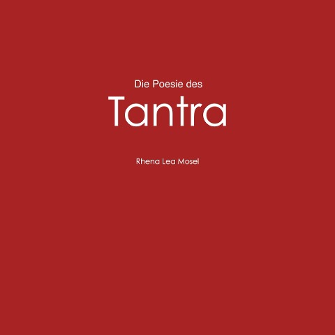 Die Poesie des Tantra - Rhena Lea Mosel