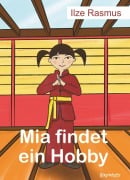 Cover-Bild zum Titel 'Mia findet ein Hobby' von 'Ilze Rasmus'