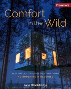 Cover-Bild zum Titel 'Frommer's Comfort in the Wild: 100+ Idyllic Nature Destinations, No Roughing It Required' von 'Jane Wooldridge'