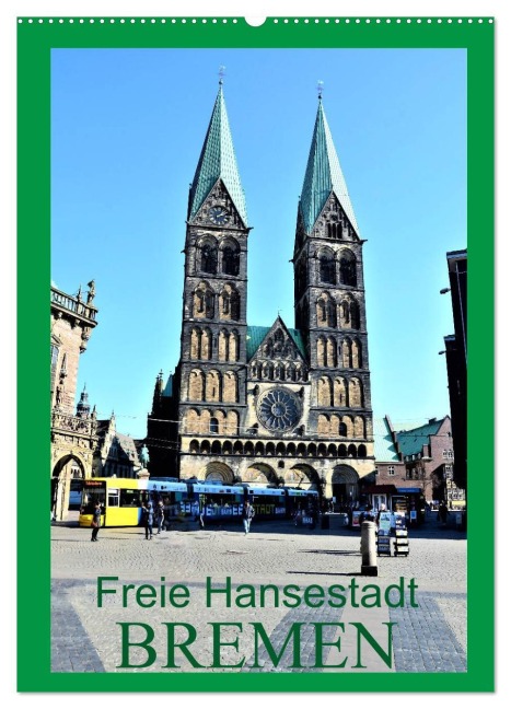 Freie Hansestadt BREMEN (Wandkalender 2026 DIN A2 hoch), CALVENDO Monatskalender - Günther Klünder