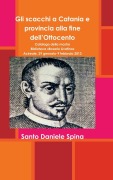Cover-Bild zum Titel 'Gli scacchi a Catania e provincia alla fine dell'Ottocento' von 'Santo Daniele Spina'