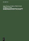 Energiewirtschaft - Ingo Hensing, Wolfgang Pfaffenberger, Wolfgang Ströbele