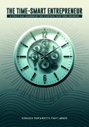 Cover-Bild zum Titel 'The Time-Smart Entrepreneur: A Practical Handbook for Starting Your Own Business' von 'Senaka Rupanetti'