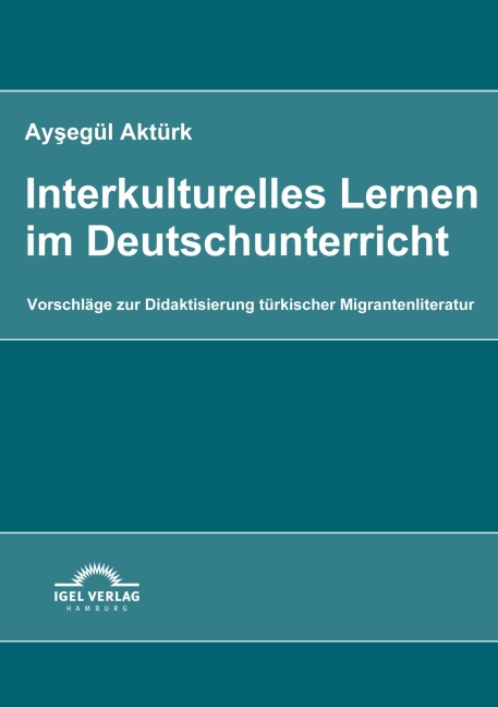 Interkulturelles Lernen im Deutschunterricht - Aysegül Aktürk