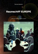 Cover-Bild zum Titel 'Raumschiff EUROPE 3' von 'Thorsten Reimnitz'