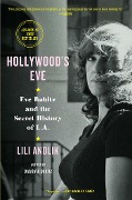 Cover-Bild zum Titel 'Hollywood's Eve' von 'Lili Anolik'