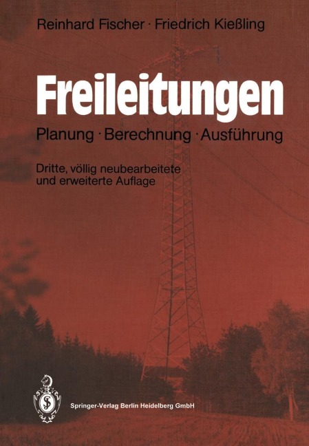 Freileitungen - Reinhard Fischer, Friedrich Kießling