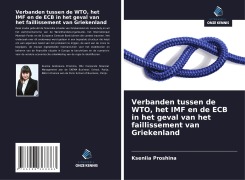 Cover-Bild zum Titel 'Verbanden tussen de WTO, het IMF en de ECB in het geval van het faillissement van Griekenland' von 'Kseniia Proshina'