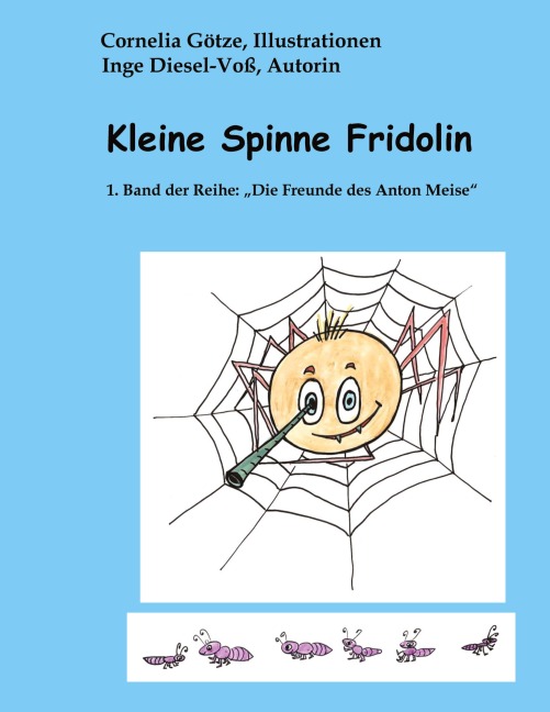 Kleine Spinne Fridolin - Inge Diesel-Voß