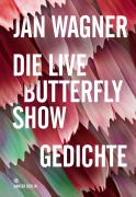 Cover-Bild zum Titel 'Die Live Butterfly Show' von 'Jan Wagner'