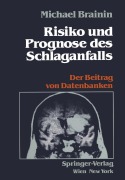 Cover-Bild zum Titel 'Risiko und Prognose des Schlaganfalls' von 'Michael Brainin'