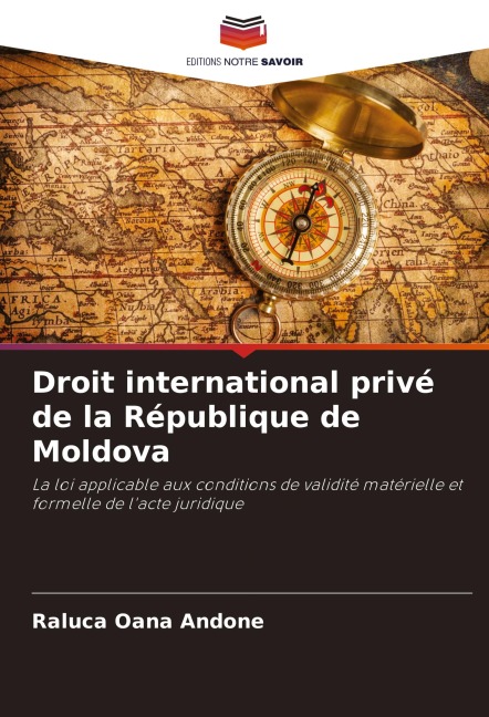 Droit international privé de la République de Moldova - Raluca Oana Andone