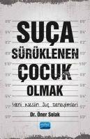 Suca Sürüklenen Cocuk Olmak - Öner Solak