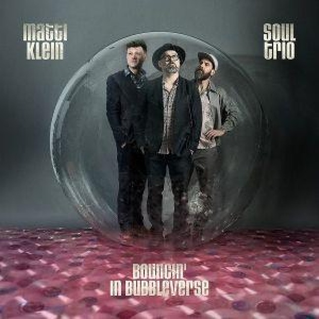 Soul Trio Bouncin' In Bubbleverse - Matti Klein