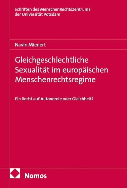 Gleichgeschlechtliche Sexualität im europäischen Menschenrechtsregime - Navin Mienert