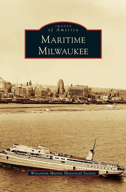 Maritime Milwaukee - Wisconsin Marine Historical Society
