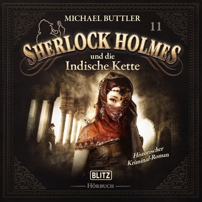 Neues von Sherlock Holmes - Die Hörbücher - Folge 11: Sherlock Holmes und die indische Kette - Michael Buttler, Arthur Conan Doyle