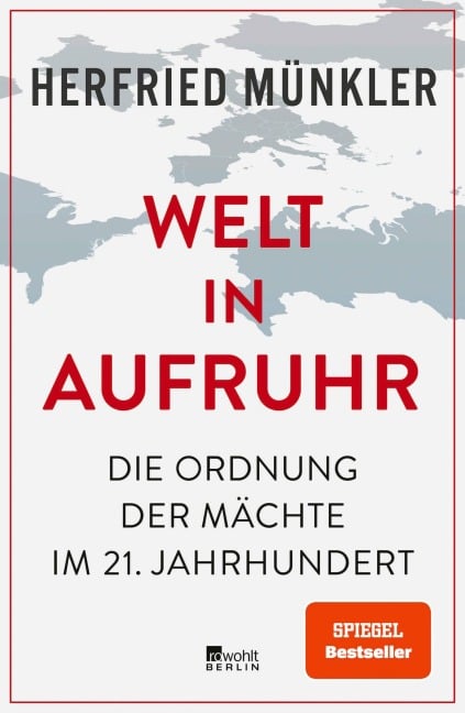 Welt in Aufruhr - Herfried Münkler