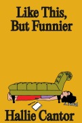 Cover-Bild zum Titel 'Like This, But Funnier' von 'Hallie Cantor'