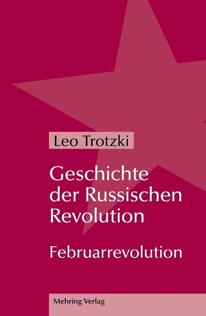 Geschichte der Russischen Revolution - Leo Trotzki