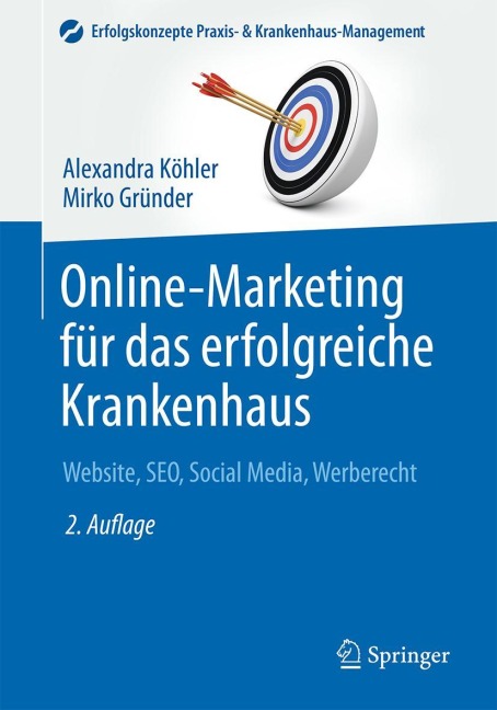 Online-Marketing für das erfolgreiche Krankenhaus - Alexandra Köhler, Mirko Gründer