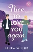 Cover-Bild zum Titel 'Nice to love you - again! | Eine romantische Second Chance Wholesome Romance' von 'Laura Willud'
