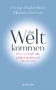 Zur Welt kommen - Svenja Flaßpöhler, Florian Werner