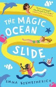 The Magic Ocean Slide - Emma Beswetherick