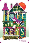 Cover-Bild zum Titel 'The House with No Keys' von 'Lindsay Currie'