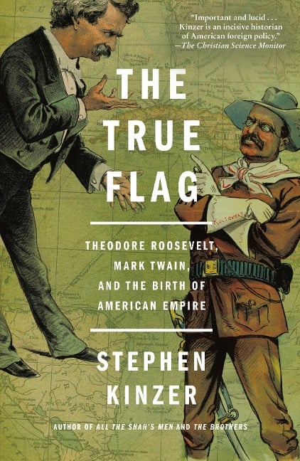 The True Flag - Stephen Kinzer